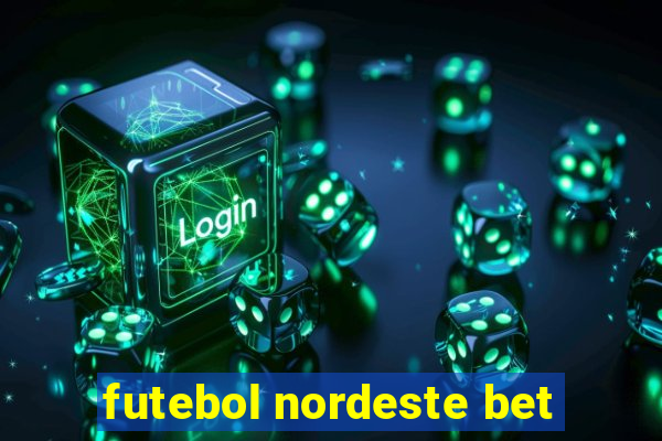 futebol nordeste bet